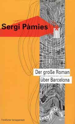 Sergi Pamiès – »Der große Roman über Barcelona«